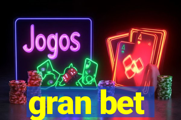 gran bet